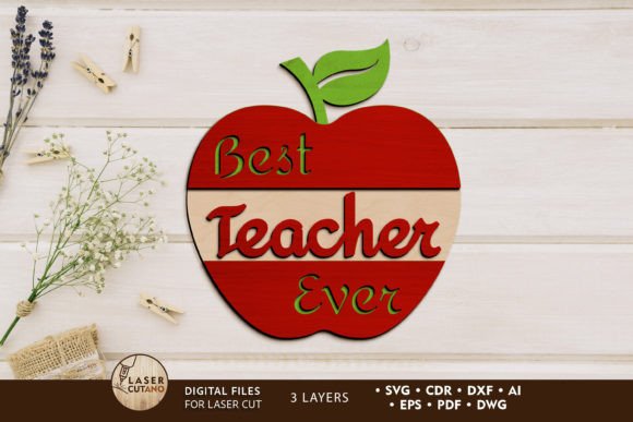 Best Teacher Ever Decorative Cut File for Laser Cutting and Wall Decor