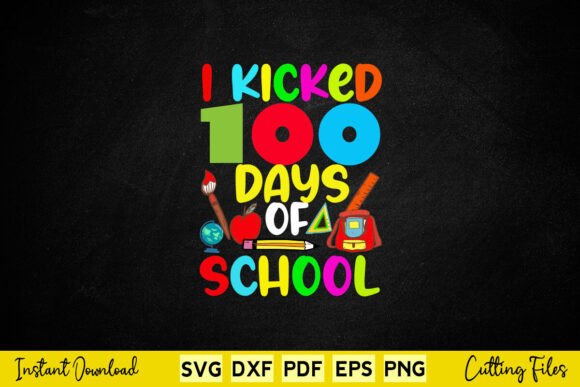 Branding With I Kicked 100 Days Of School Back To