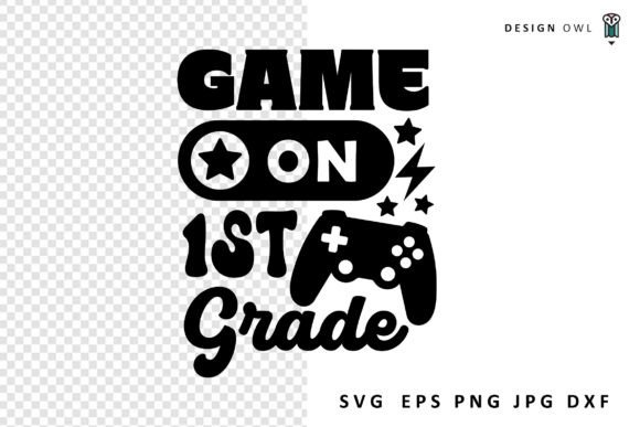 Game on First Grade SVG: Crafts & Graphics for Back-to-School