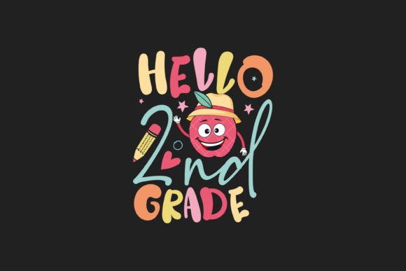 Hello 2nd Grade Graphics & T-Shirt Designs