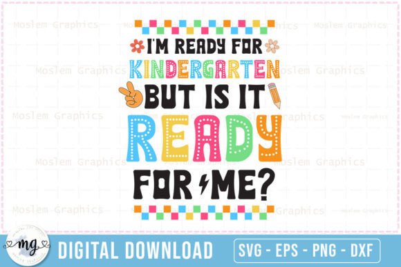 Iβm Ready for Kindergarten β SVG Graphics & T-Shirt Designs