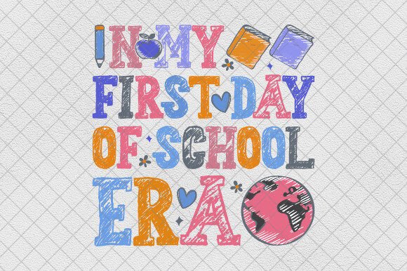In My First Day of School Era Teacher Graphics