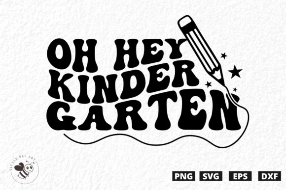 Oh Hey Kindergarten Wavy SVG: Graphics & T-Shirt Designs