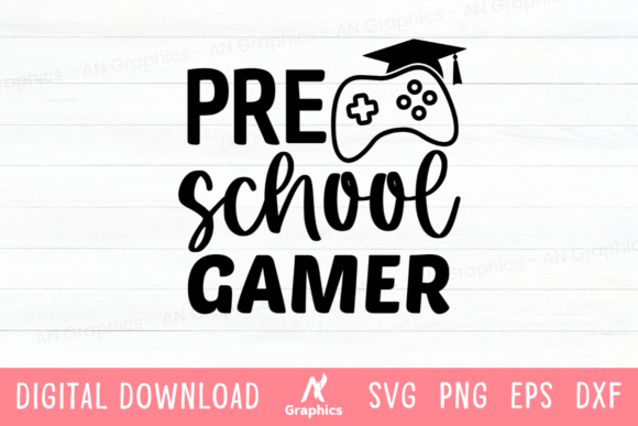 Pre School Gamer SVG: T-Shirt Designs & Graphics