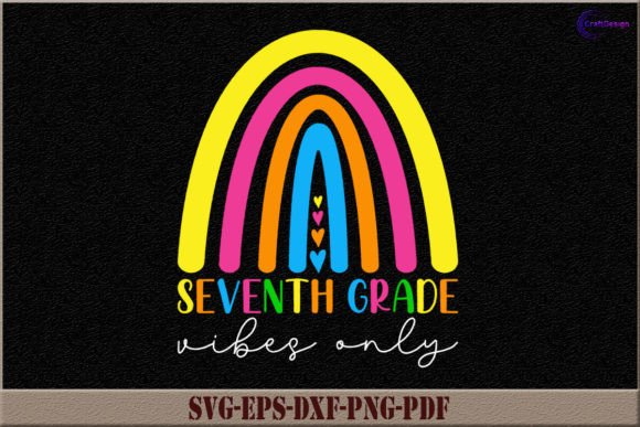 Rainbow Seventh Grade Vibes Graphics for Crafts