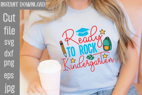 Ready to Rock Kindergarten SVG Cut File: Graphics for T-Shirt Designs