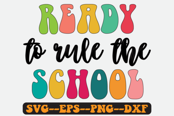 Ready to Rule the School Retro SVG: Graphics for Crafts