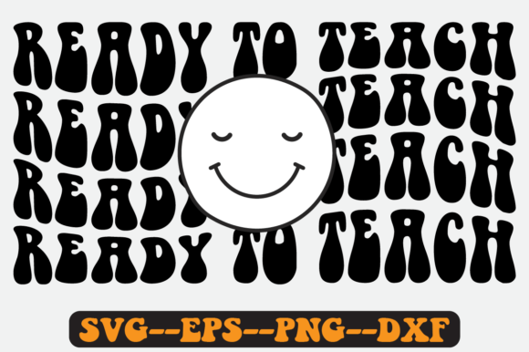 Ready to Teach Quote Retro SVG Design for Crafts & Graphics