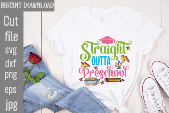 Straight Outta Preschool Graphics for T-Shirt Designs