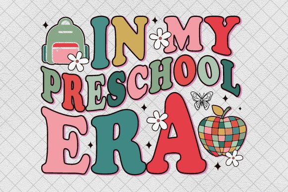 Teacher in My Preschool Era PNG: A Graphic Design Asset for T-Shirt Designs