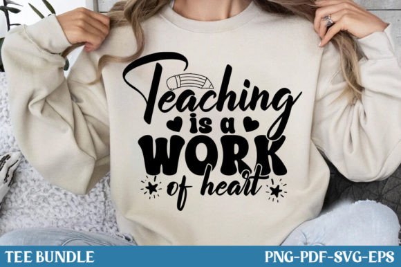 Teaching Is a Work of Heart: SVG & PNG Graphics for T-Shirt Designs